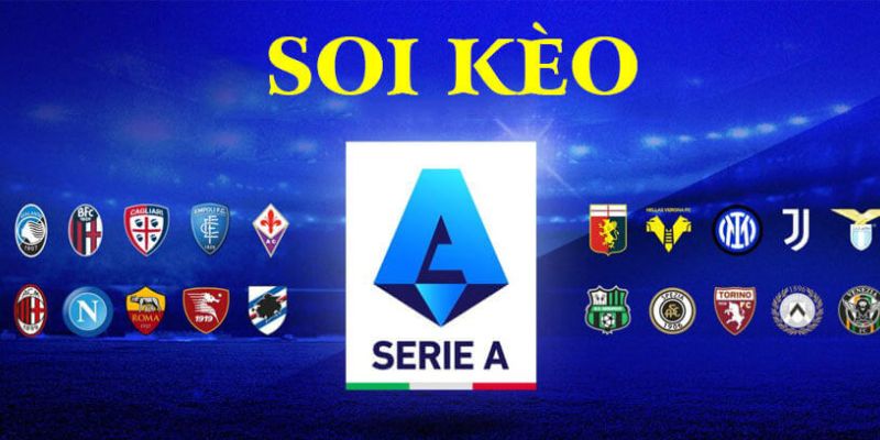 Kèo nhà cái Serie A hôm nay