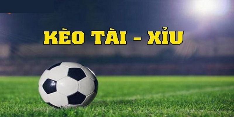 Theo dõi Kèo Tài Xỉu Toàn Trận hấp dẫn
